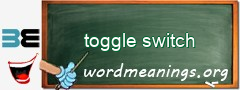 WordMeaning blackboard for toggle switch